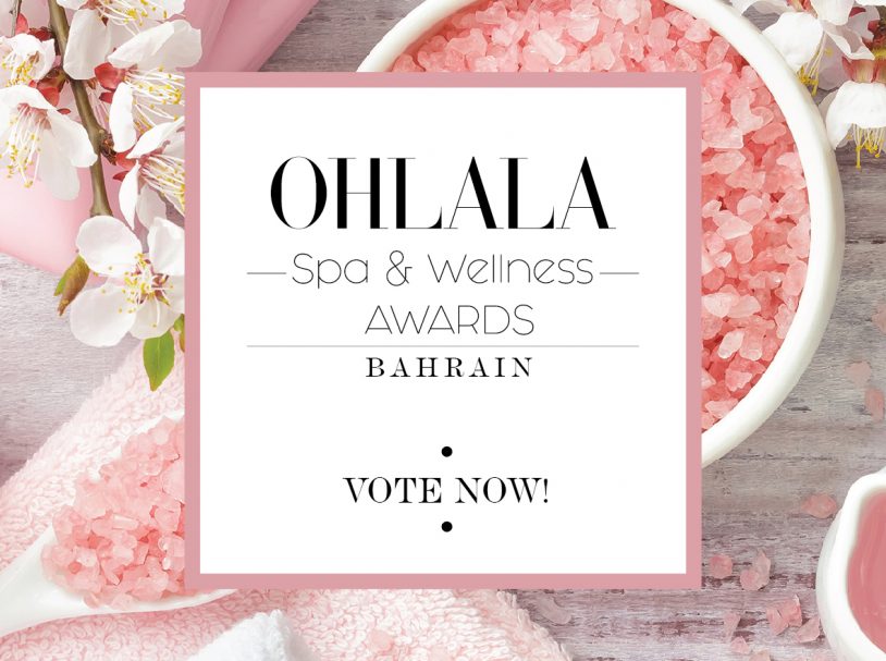 OHLALA Spa & Wellness Awards Bahrain 2019..Vote NOW!